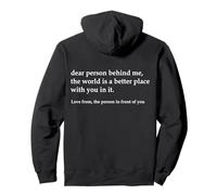 Dear Person Behind Me The World is a Better Place With You Pullover Hoodie