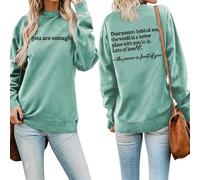 Dear Person Behind Me The World Is A Better Sweatshirt Women You Are Enough Shirt Mental Health Causal Pullover Tops (S,Light Green)