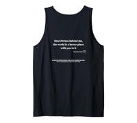 Dear Person Behind me The World is Happy You are in it Tank Top