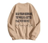 Dear Person Behind Me World Is Better With You In It Women'S Hoodless Sweatshirt Comfortable Casual Pullover Top Womens Work Sweatshirts No Hood Long Sleeve Sweatshirts (Khaki, XL)
