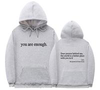 Dear Person Behind Me, You Are Enough, The World Is A Better Place With You (Gray - Black Text, XL Hoodie)