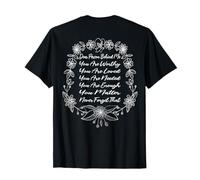 Dear Person Behind Me You Are Worthy Loved Needed And Enough T-Shirt