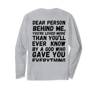 Dear Person Behind me You're Loved by God Christian Gift Long Sleeve T-Shirt
