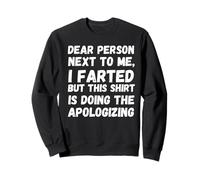 Dear person I farted funny retro fart gifts men, women,youth Sweatshirt