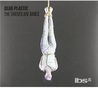 DEAR PLASTIC: The THIEVES ARE BABES - CD