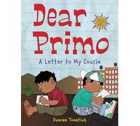 Dear Primo: A Letter to My Cousin