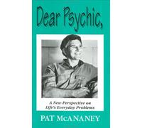 Dear Psychic: A New Perspective on Life's Everyday Problems