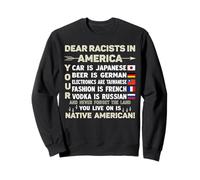 Dear Racists In America Your Car Is Japanese Sweatshirt