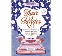 Dear Reader: An Immersive Literary Journey Through Taylor Swift's Lyrics