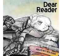 Dear Reader - Replace Why With Funny