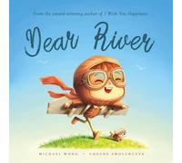 Dear River: A personalized love letter reminding your River that he is strong, brave, kind, and deeply loved, just as he is.