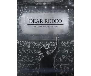 Dear Rodeo: The Cody Johnson Story