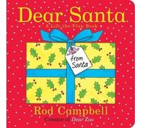 Dear Santa: A Lift The Flap Book By Rod Campbell - New Copy - 9781481472494