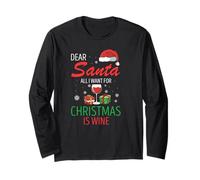 Dear Santa All I Want For Christmas Is Wine Humor Long Sleeve T-Shirt
