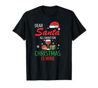 Dear Santa All I Want For Christmas Is Wine Humor T-Shirt