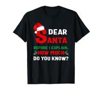 Dear Santa Before I Explain Christmas T-Shirt