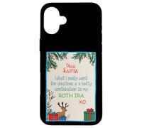 Dear Santa Contribution ROTH IRA - Funny Xmas Wish Case for iPhone 16 Plus