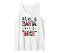Dear Santa Define Nice Holiday Santa Funny Anti Christmas Tank Top