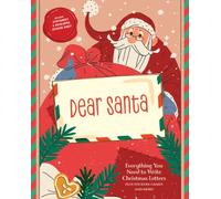 Dear Santa : Everything You Need to Write Christmas Letters, Plus Stickers, Games, and More!