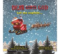 Dear Santa/God: Let Me Explain...