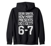 Dear Santa, how many presents do I get? 6 7 Christmas Zip Hoodie