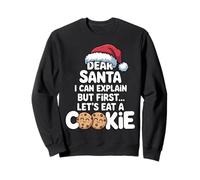Dear Santa I Can Explain Let's Eat a Cookie Funny Christmas Sweatshirt
