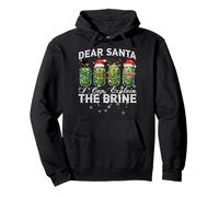 Dear Santa, I Can Explain The Brine - Xmas Pickles & Jars Pullover Hoodie