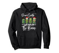 Dear Santa, I Can Explain The Brine - Xmas Pickles & Jars Pullover Hoodie