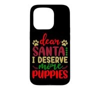 Dear Santa I Deserve More Puppies Christmas Dog Case for iPhone 15 Pro