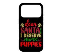Dear Santa I Deserve More Puppies Christmas Dog Case for iPhone 17 Pro