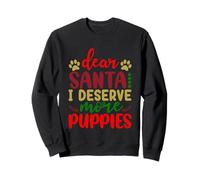 Dear Santa I Deserve More Puppies Christmas Dog Sweatshirt