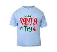 Dear Santa I Really did Try Short Sleeve Cotton Kids t Shirt, 2-3 Years, Pastel Blue