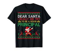 Dear Santa I Really Did Try to Be A Good Principal Christmas T-Shirt