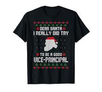 Dear Santa I Really Did Try to Be A Good Vice Principal T-Shirt