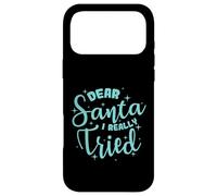 Dear Santa I Really Tried Christmas Case for iPhone 17 Pro Max