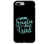 Dear Santa I Really Tried Christmas Case for iPhone 7 Plus/8 Plus