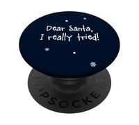 Dear Santa I Really Tried, Christmas Party PopSockets Adhesive PopGrip