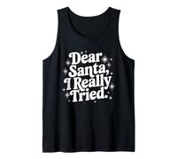 Dear Santa I Really Tried Naughty Christmas Quote Saying Tank Top