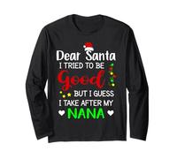 Dear Santa I Tried to Be Good Funny Nana Long Sleeve T-Shirt