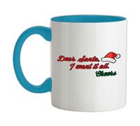 Dear Santa, I Want It All, Cheers - 11oz - Ceramic Two-Tone Mug for Coffee/Tea - Babyblue/White - One Size