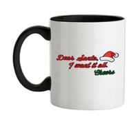 Dear Santa, I Want It All, Cheers - 11oz - Ceramic Two-Tone Mug for Coffee/Tea - Black/White - One Size