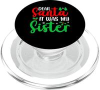 Dear Santa It Was My Sister PopSockets PopGrip for MagSafe