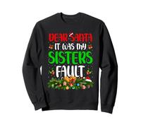 Dear Santa It Was My Sister's Fault Funny Christmas Family Sweatshirt