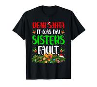 Dear Santa It was My Sister's Fault Funny Christmas Family T-Shirt