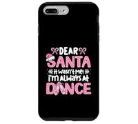 Dear Santa It Wasn't Me I'm Always At Dance Ballet Christmas Case for iPhone 7 Plus/8 Plus