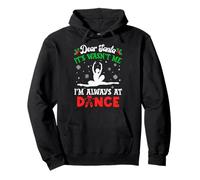 Dear Santa It Wasn't Me I'm Always At Dance Ballet Christmas Pullover Hoodie