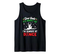 Dear Santa It Wasn't Me I'm Always at Dance Ballet Christmas Tank Top