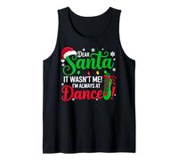 Dear Santa It Wasn't Me I'm Always at Dance Ballet Christmas Tank Top