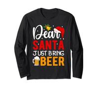 Dear Santa Just Bring Beer Holiday Cheers Long Sleeve T-Shirt