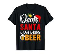 Dear Santa Just Bring Beer Holiday Cheers T-Shirt